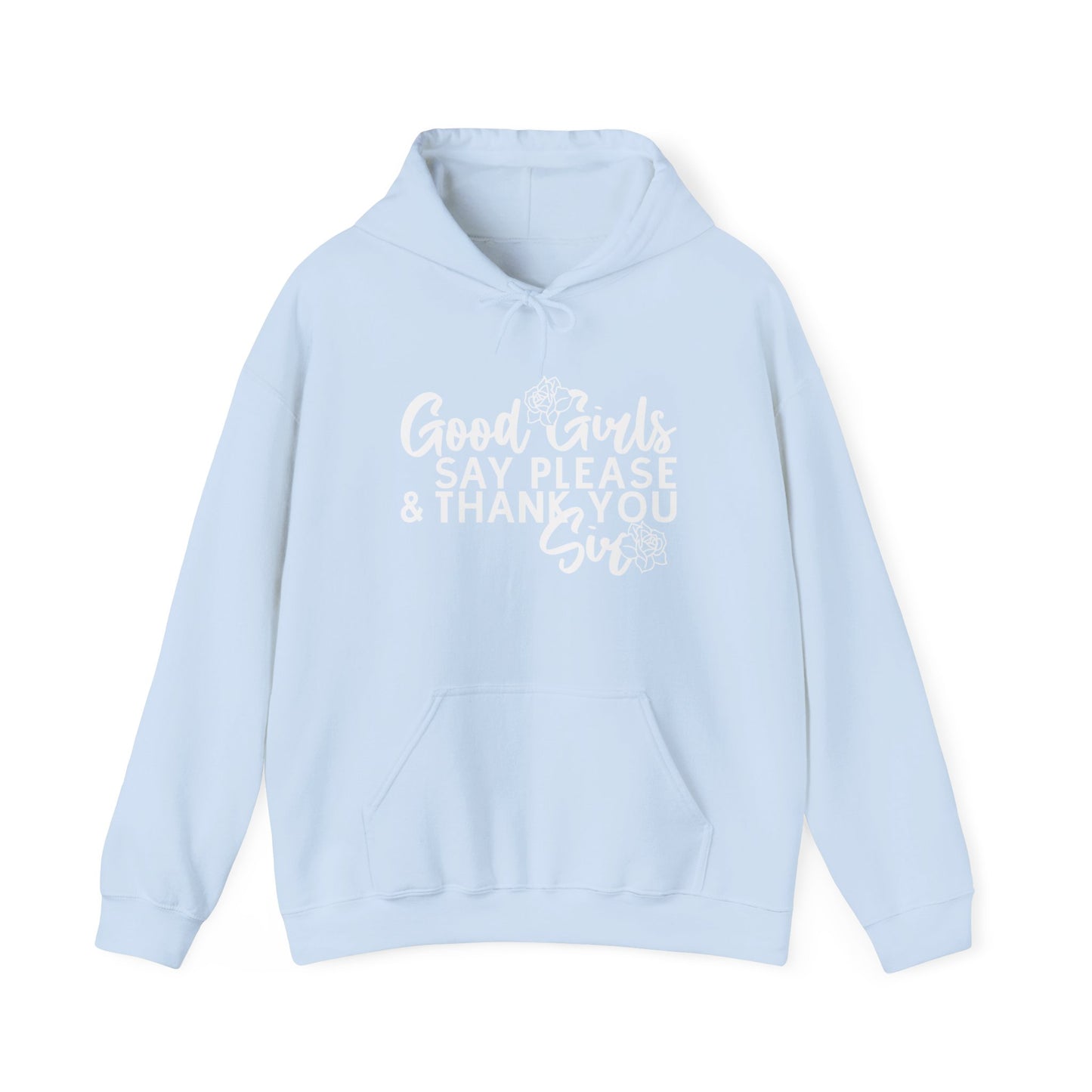 Good Girls Say Please & Thank You Sir Unisex Heavy Blend Hoodie Sweatshirt