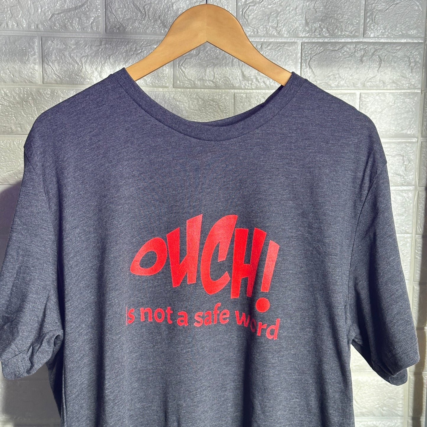 OUCH! Is not a safe word Short-Sleeve Unisex T-Shirt