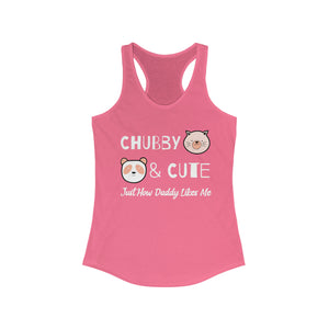 Cubby & Cute, Just How Daddy Likes Me Women's Ideal Racerback Tank