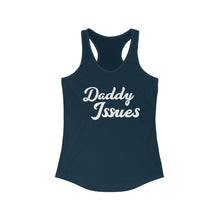 Load image into Gallery viewer, Daddy Issues Women&#39;s Ideal Racerback Tank
