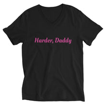 Load image into Gallery viewer, Harder, Daddy Unisex Short Sleeve V-Neck T-Shirt
