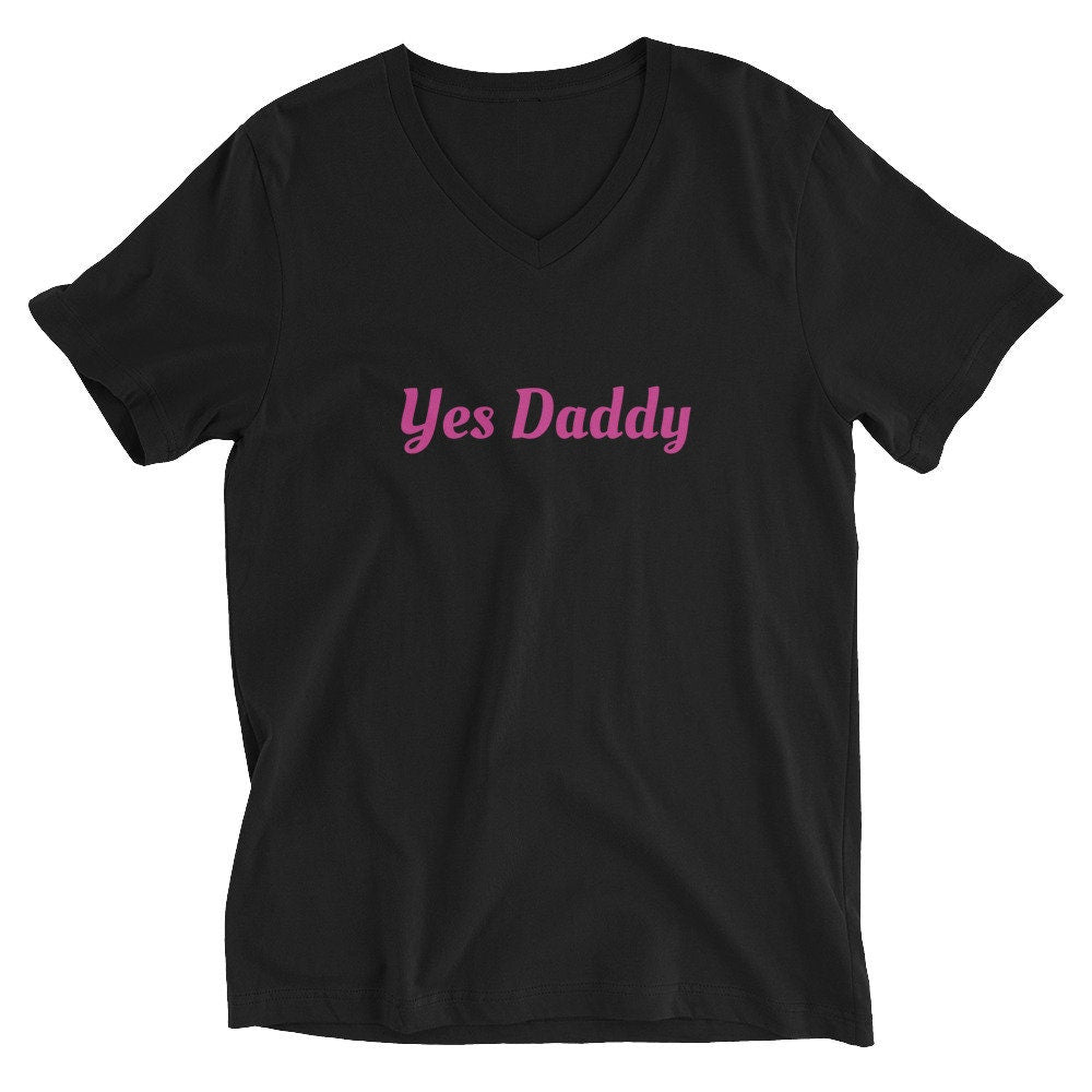 Yes Daddy Unisex Short Sleeve V-Neck T-Shirt