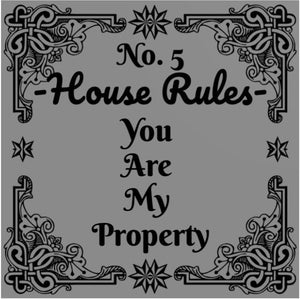 House Rules No. 5 "You Are My Property" BDSM Art Canvas