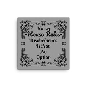 House Rules No. 24 "Disobedience Is Not An Option" BDSM Art Canvas