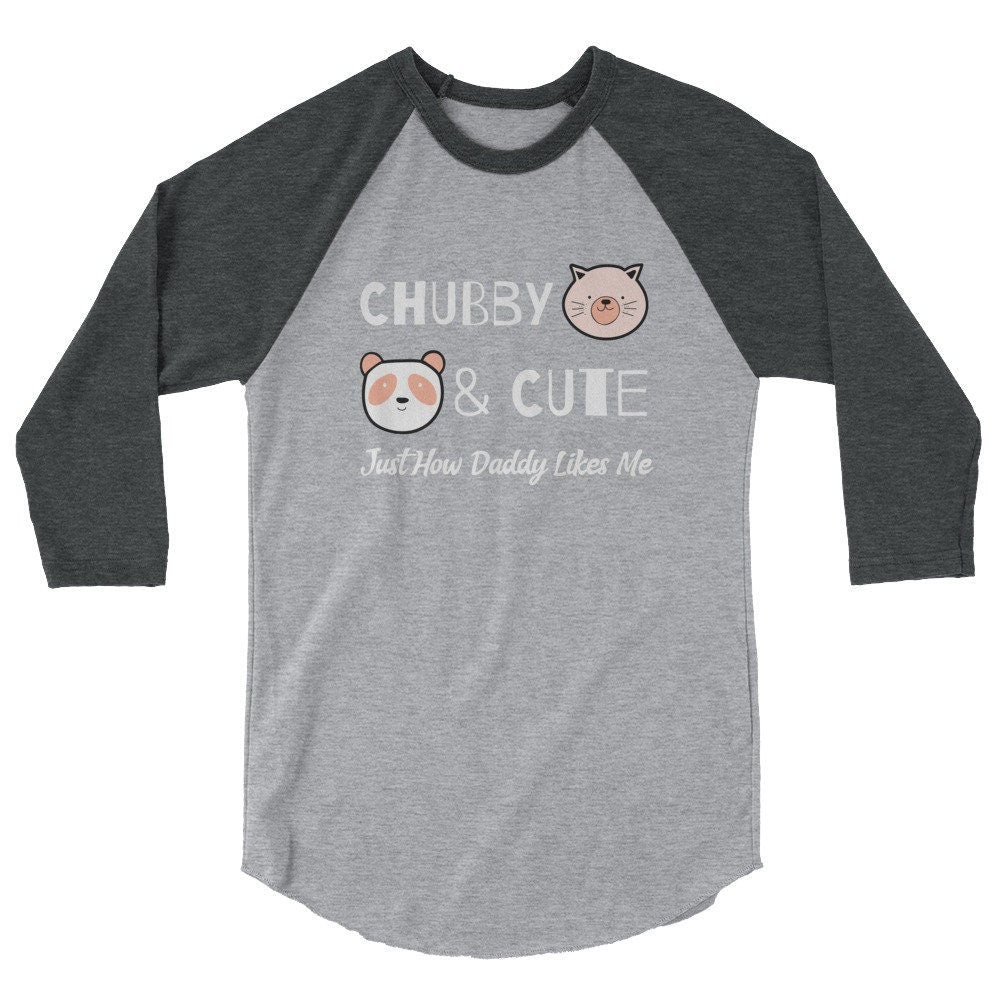 Chubby & Cute 3/4 Sleeve Raglan Shirt