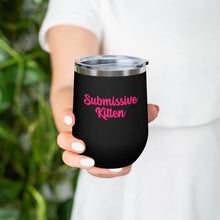 Load image into Gallery viewer, Submissive Kitten, 12oz Insulated Wine Tumbler
