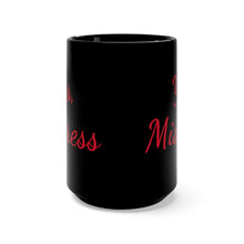 Load image into Gallery viewer, Yes, Mistress Black Mug 15oz
