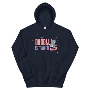 My Daddy is Taken Unisex Pullover Hoodie