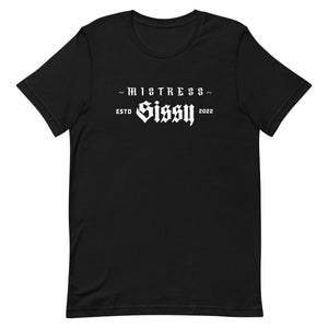 Mistress Sissy Est 2022 Short-Sleeve Unisex T-Shirt