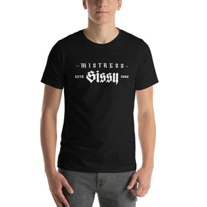 Mistress Sissy Est 2022 Short-Sleeve Unisex T-Shirt