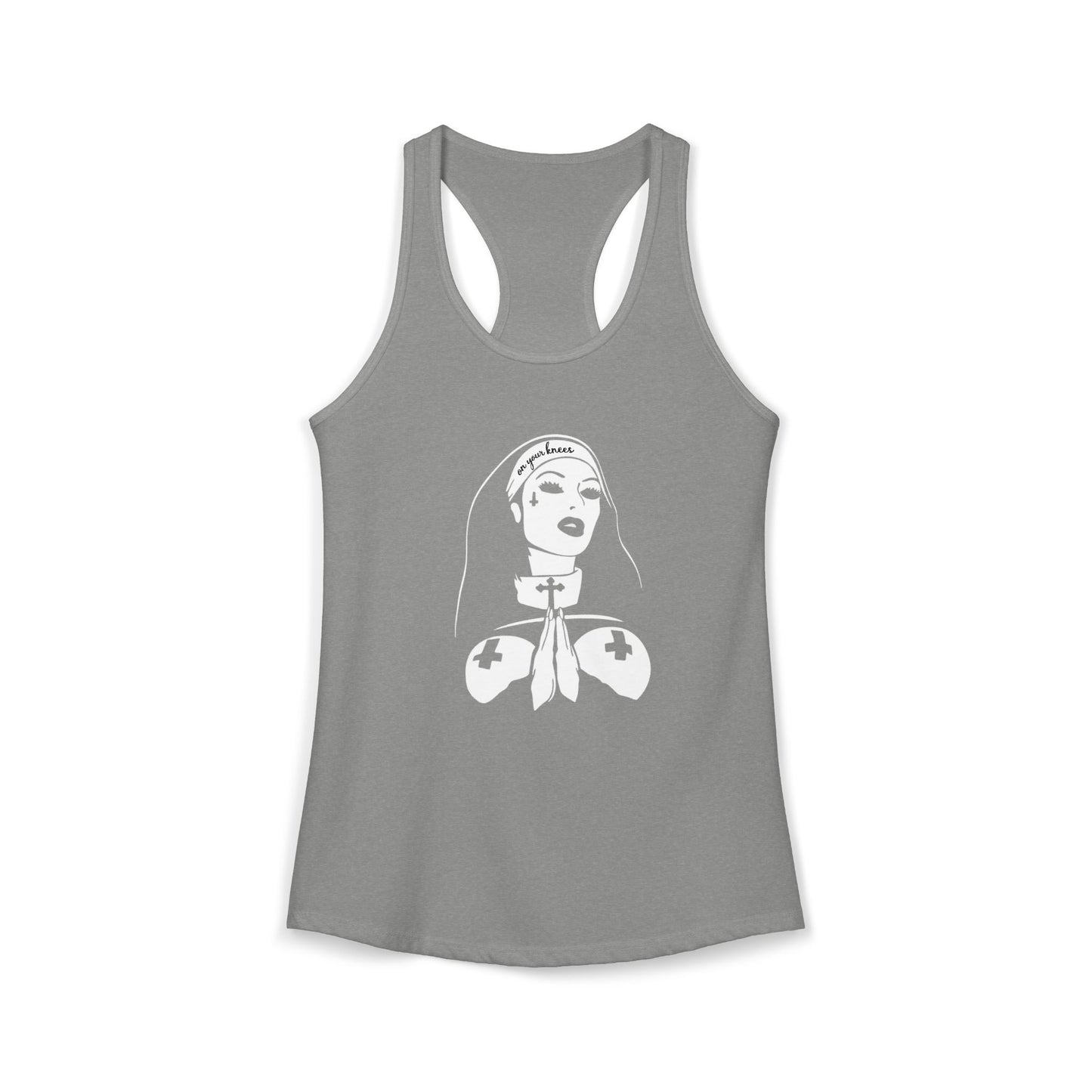 On your knees, Nun Women's Ideal Racerback Tank