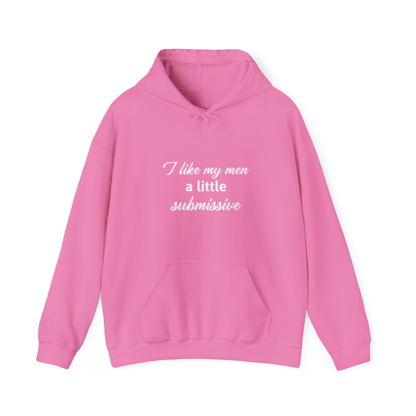 I like my men a little submissive Unisex Heavy Blend Hooded Sweatshirt