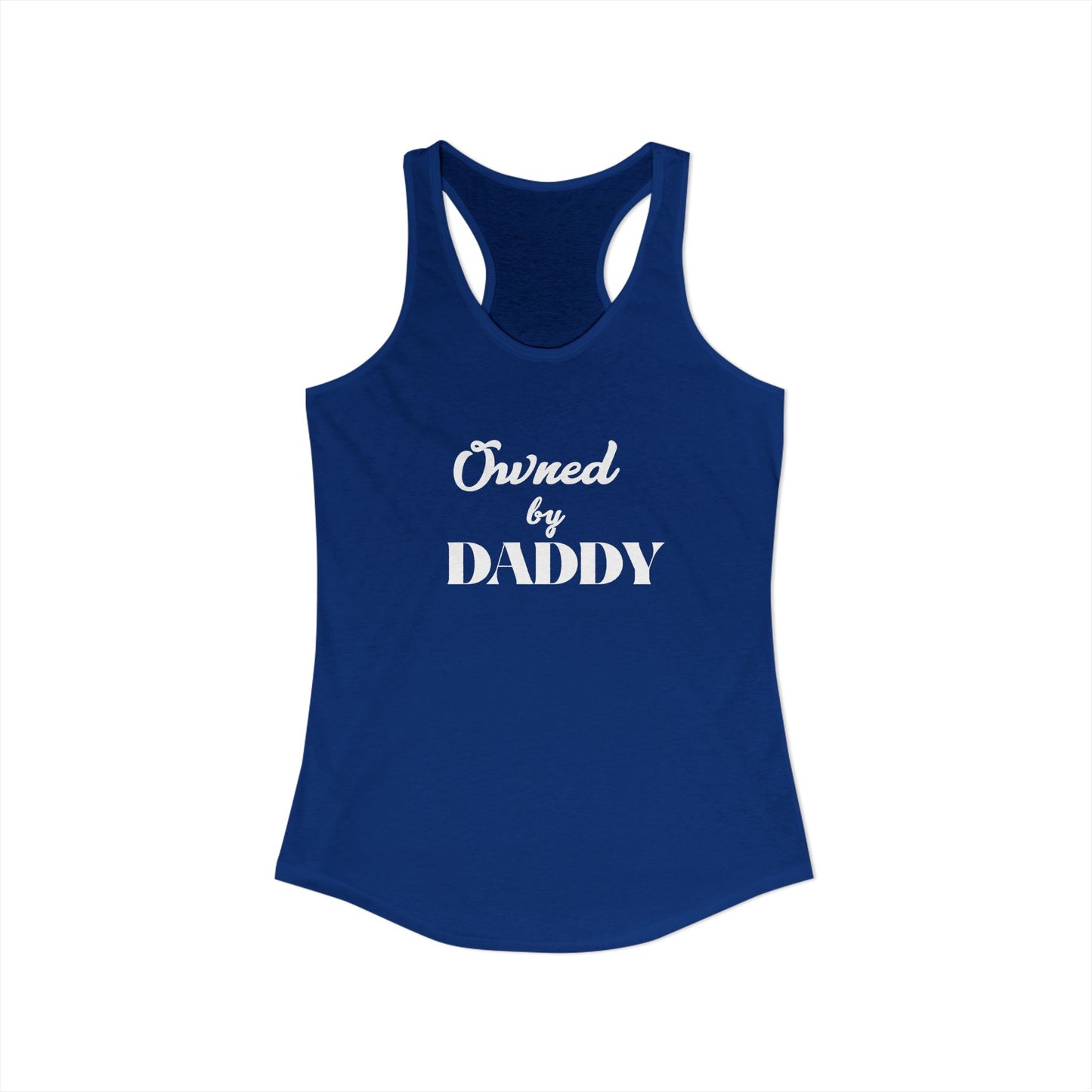 Owned by Daddy Women's Ideal Racerback Tank