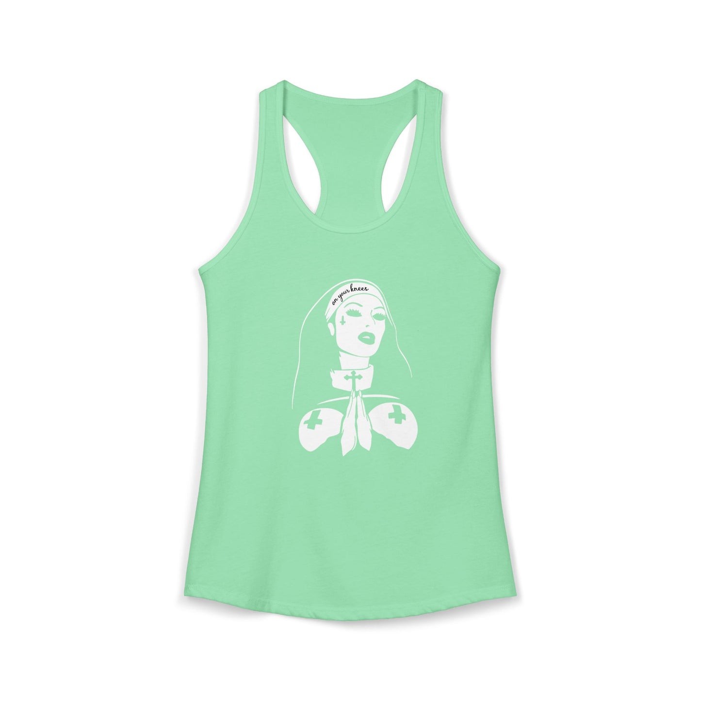 On your knees, Nun Women's Ideal Racerback Tank