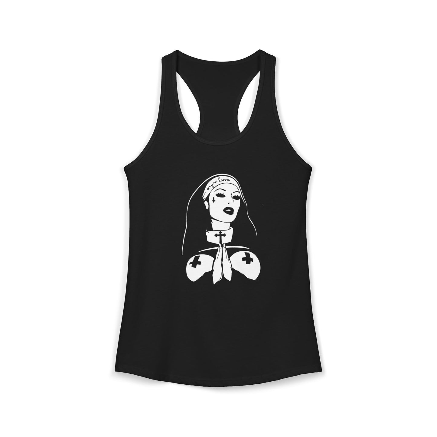On your knees, Nun Women's Ideal Racerback Tank