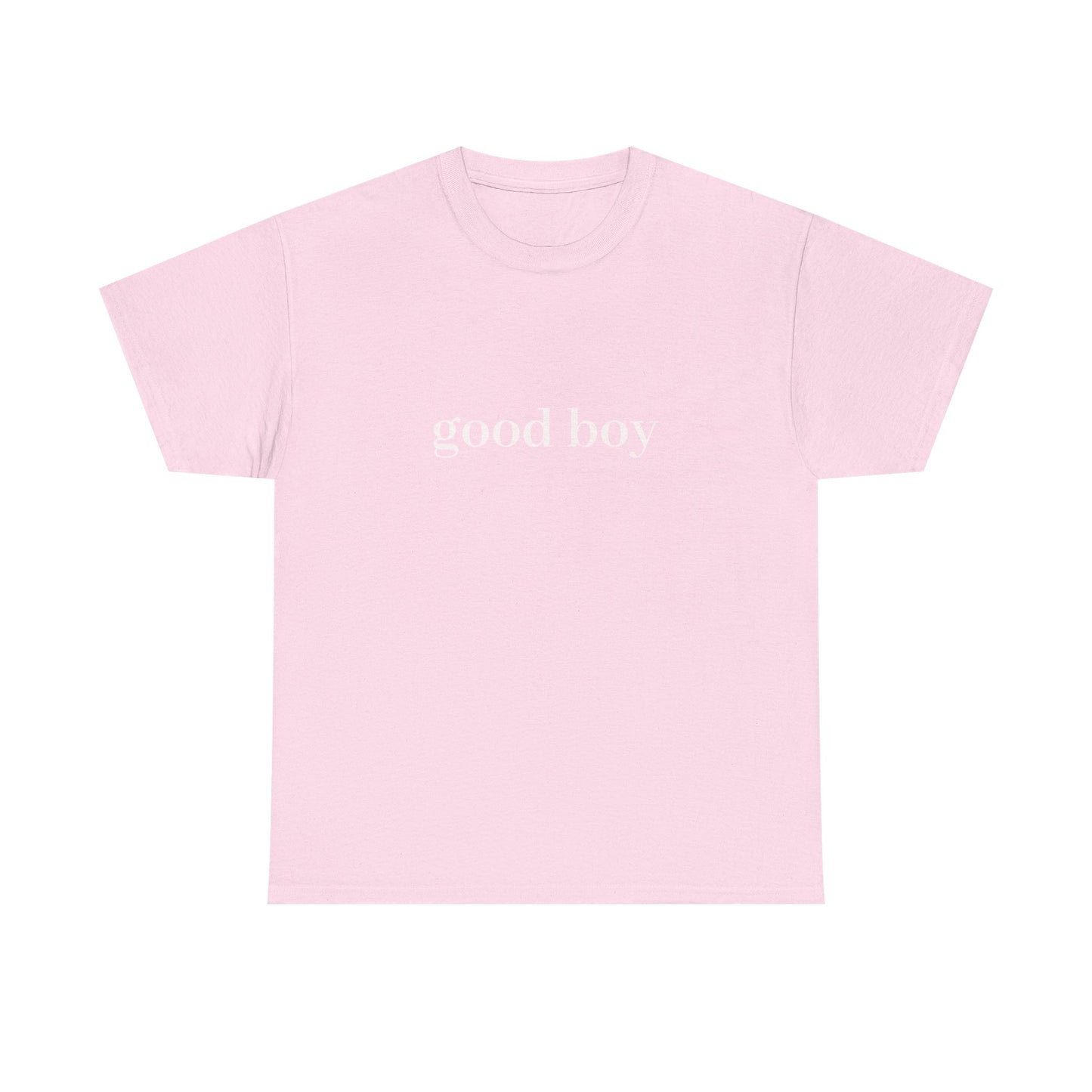 good boy T-Shirt Unisex Heavy Cotton Tee