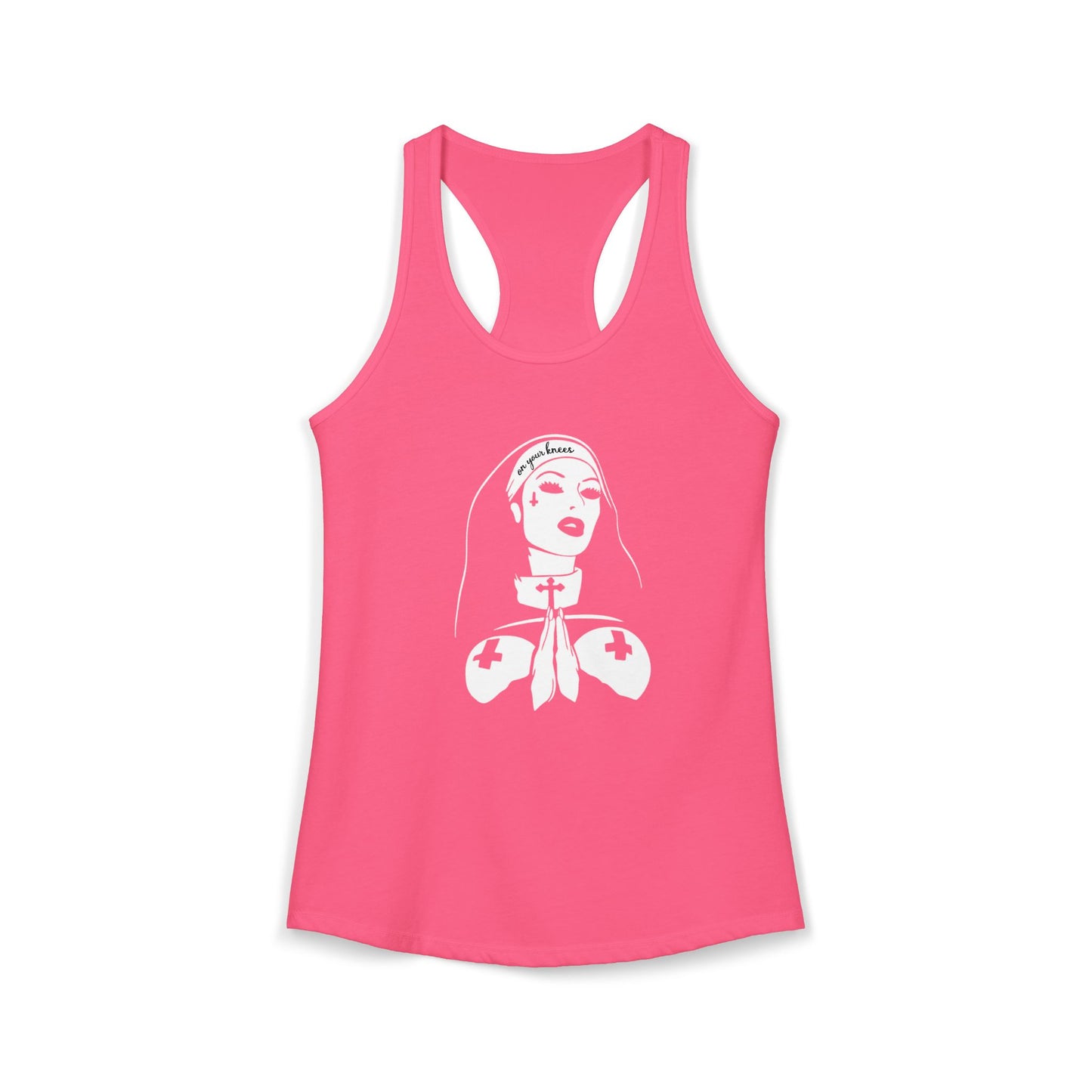 On your knees, Nun Women's Ideal Racerback Tank