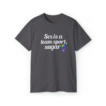Load image into Gallery viewer, Sex is a team sport, sugar Short-Sleeve Unisex T-Shirt
