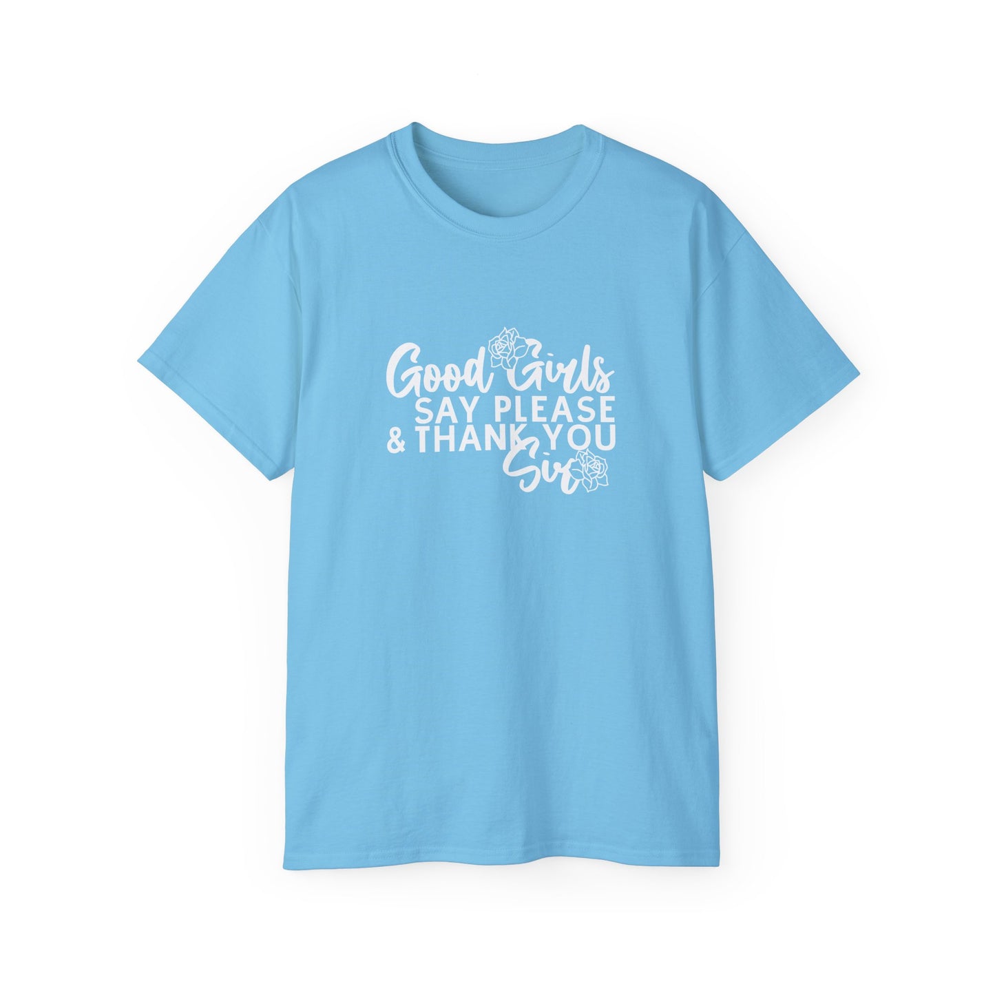 Good Girls Say Please & Thank You Sir Short-Sleeve Unisex T-Shirt