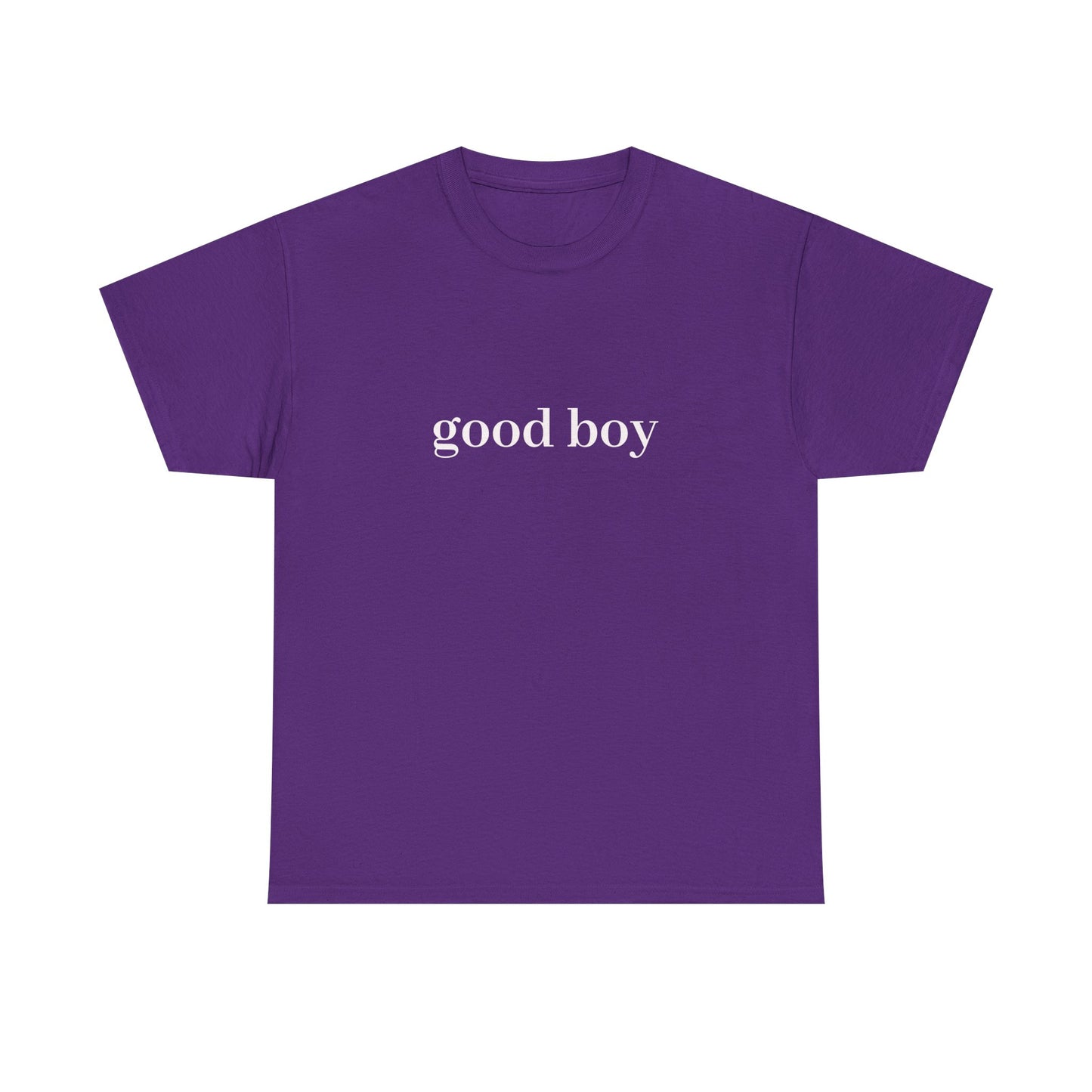 good boy T-Shirt Unisex Heavy Cotton Tee