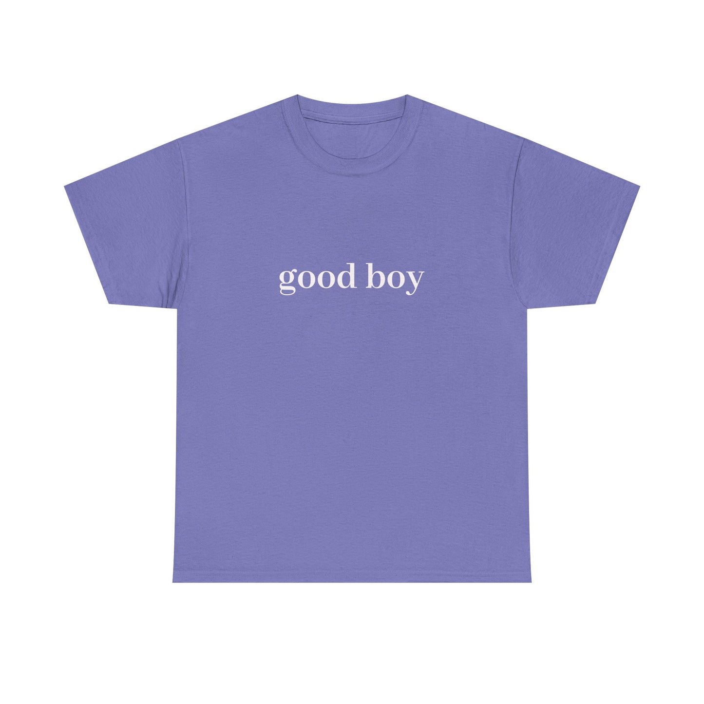 good boy T-Shirt Unisex Heavy Cotton Tee