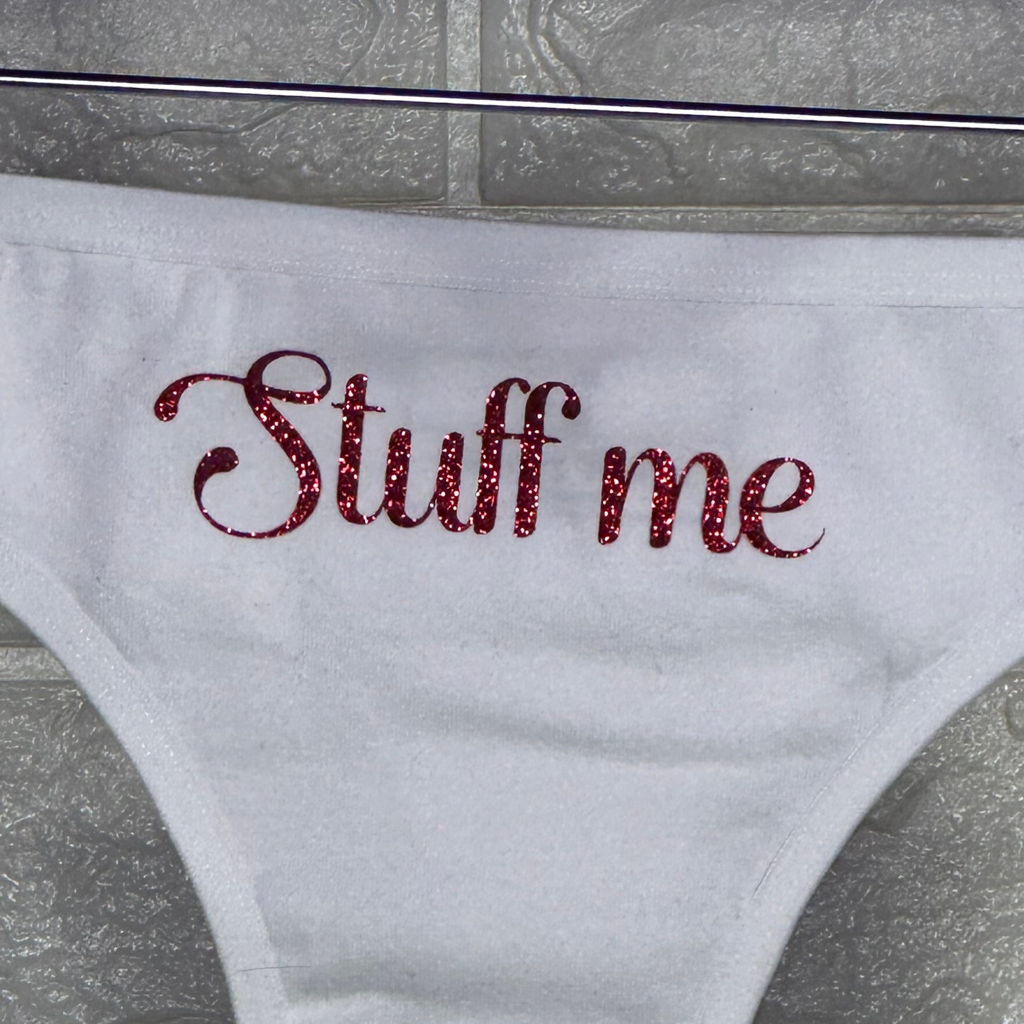 Stuff me Cotton Thong Panties with Red Glitter Letters