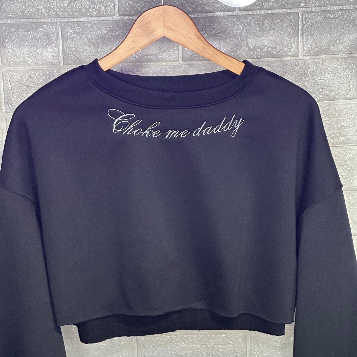 Choke me daddy Crop Crew Neck Terry Fleece Sweatshirt