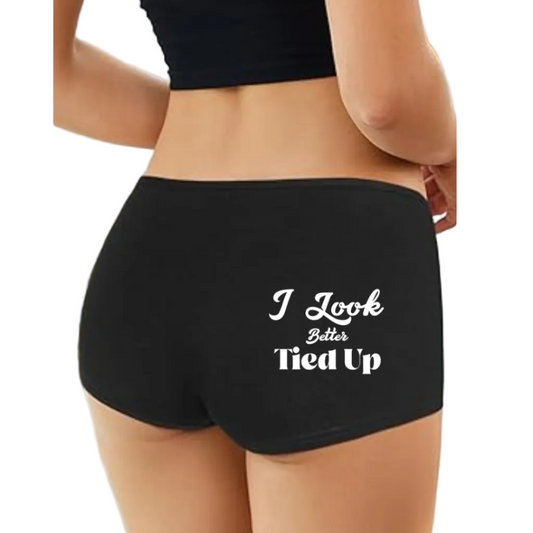 I Look Better Tied Up Women Cotton Booty Shorts