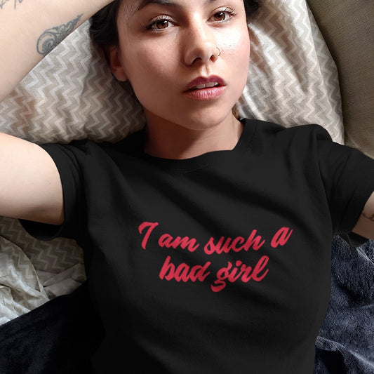 T-shirt unisexe à manches courtes « Je suis une mauvaise fille »