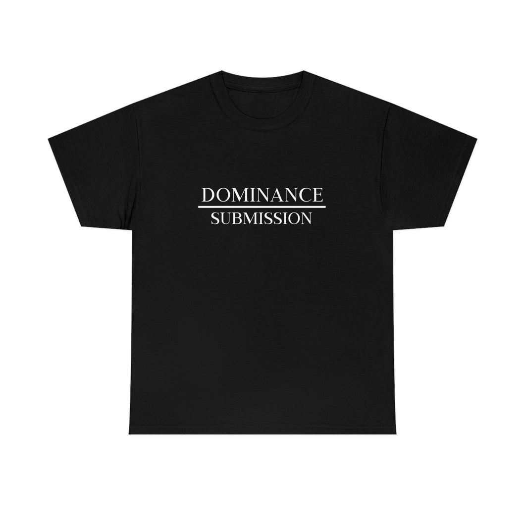 Dominance Submission T-Shirt Unisex Heavy Cotton Tee