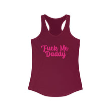 Load image into Gallery viewer, Fuck Me Daddy Women&#39;s Ideal Racerback Tank
