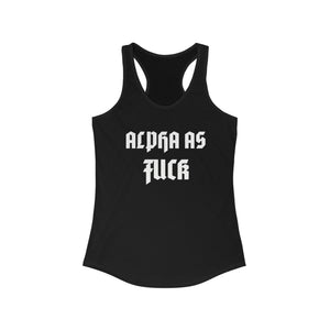 Alpha As Fuck Women's Ideal Racerback Tank,