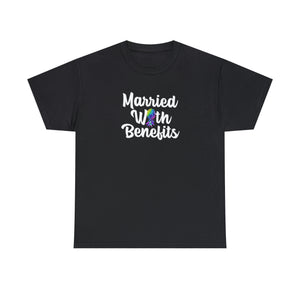 Married With Benefits Short-Sleeve Unisex Cotton Tee Shirt