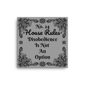 House Rules No. 24 "Disobedience Is Not An Option" BDSM Art Canvas