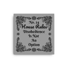 Load image into Gallery viewer, House Rules No. 24 &quot;Disobedience Is Not An Option&quot; BDSM Art Canvas
