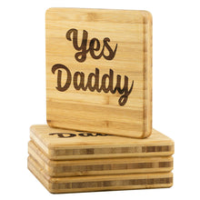 Load image into Gallery viewer, Yes Daddy Bamboo Coasters Set of 4

