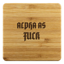 Load image into Gallery viewer, Alpha As Fuck Bamboo Coasters Set of 4
