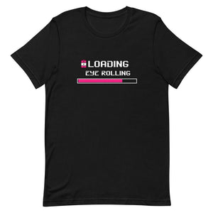 Loading Eye Rolling Short-Sleeve Unisex T-Shirt
