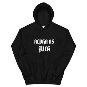 Alpha As Fuck Unisex Pullover Hoodie
