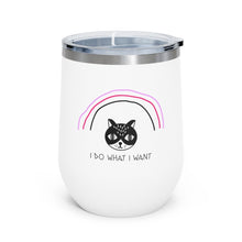 Load image into Gallery viewer, I do what I want Wine Tumbler, 12oz Insulated Wine Tumbler
