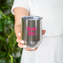 Load image into Gallery viewer, Good Girl, 12oz Insulated Wine Tumbler
