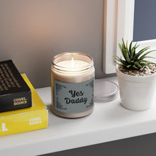 Load image into Gallery viewer, Yes Daddy Aromatherapy Candles, 9oz
