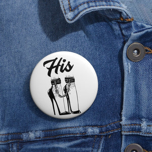 His Custom Pin Buttons