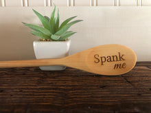Load image into Gallery viewer, Spank Me Engraved Wood Spoon, 12 inch length
