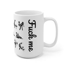 Load image into Gallery viewer, Fuck Me Sex Positions White Ceramic Mug
