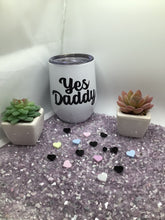 Load image into Gallery viewer, Yes Daddy Stemless 12 oz Wine Tumblers

