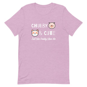 Chubby & Cute, Just How Daddy Likes Me Short-Sleeve Unisex T-Shirt